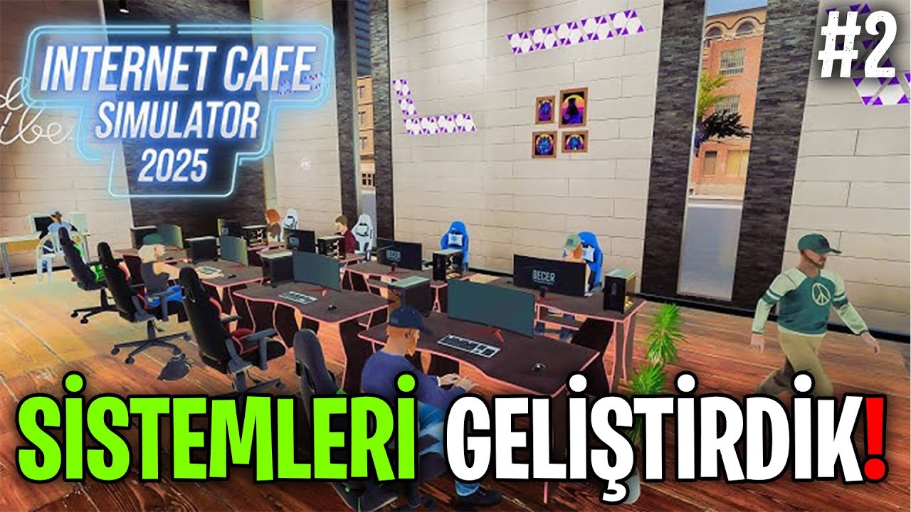 SİSTEMLERİ GELİŞTİRDİK! | INTERNET CAFE SIMULATOR 2025 - YouTube