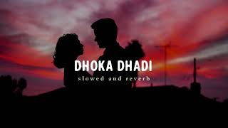 Dhokha Dhadi - Arijit Singh || Slowed Reverbed ( Lofi Version ) Resimi