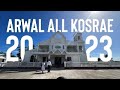 Arwal all kosrae 2023