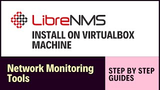 How to Install LibreNMS on Virtualbox | Network Monitoring Tools 2024