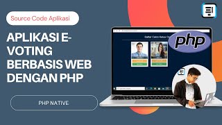 APLIKASI E-VOTING BERBASIS WEB DENGAN PHP