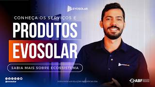 Conheça o Ecossistema Evosolar: Do Painel Solar à Recarga de Veículos Elétricos