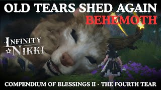 Old Tears Shed Again: Behemoth - Compendium of Blessings II - The Fourth Tear | Infinity Nikki 2.0
