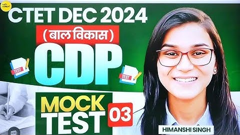 CTET 14th Dec 2024 CDP Mock Test 03 by Himanshi Singh#ctet2024 #ctet #ctetexam