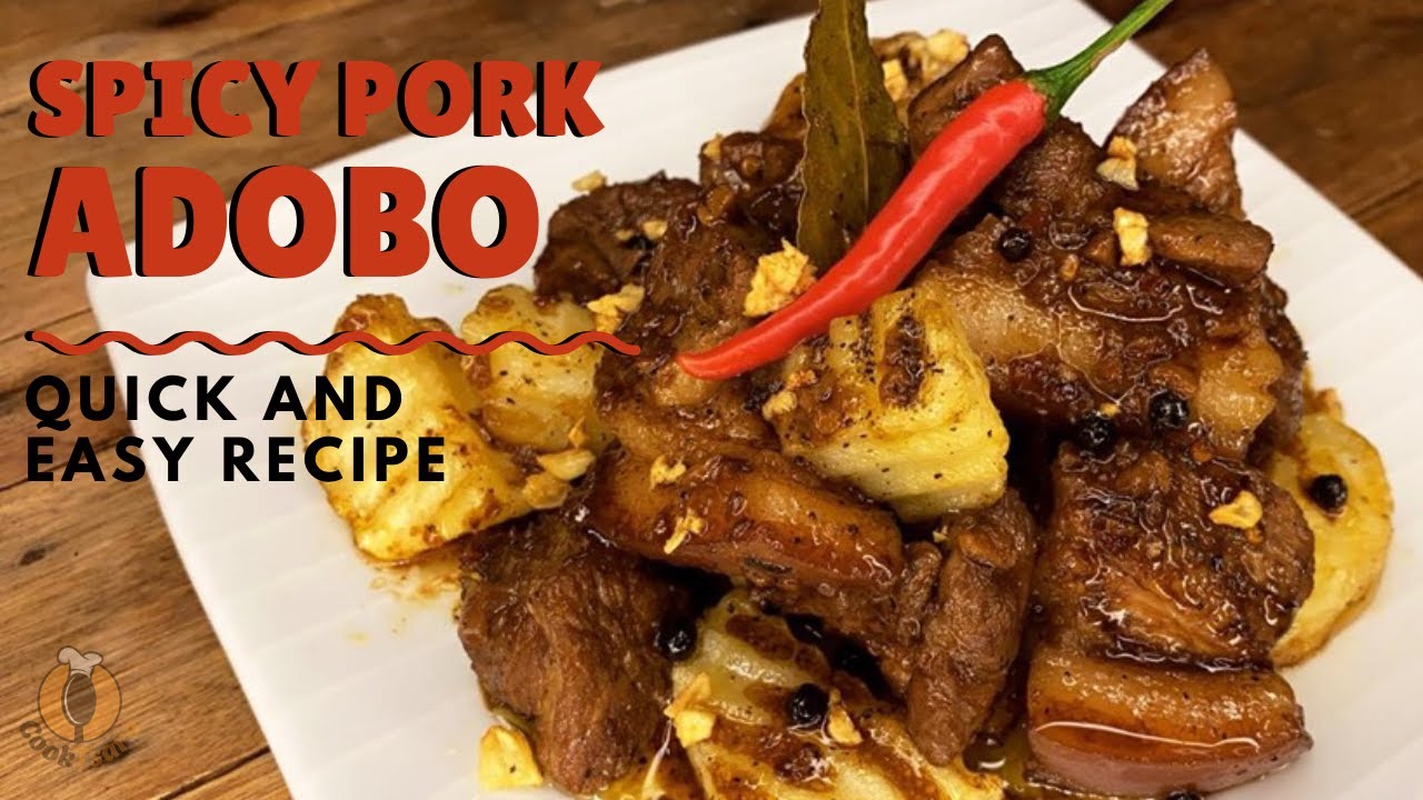 Spicy Pork Adobo Quick and Easy Recipe YouTube