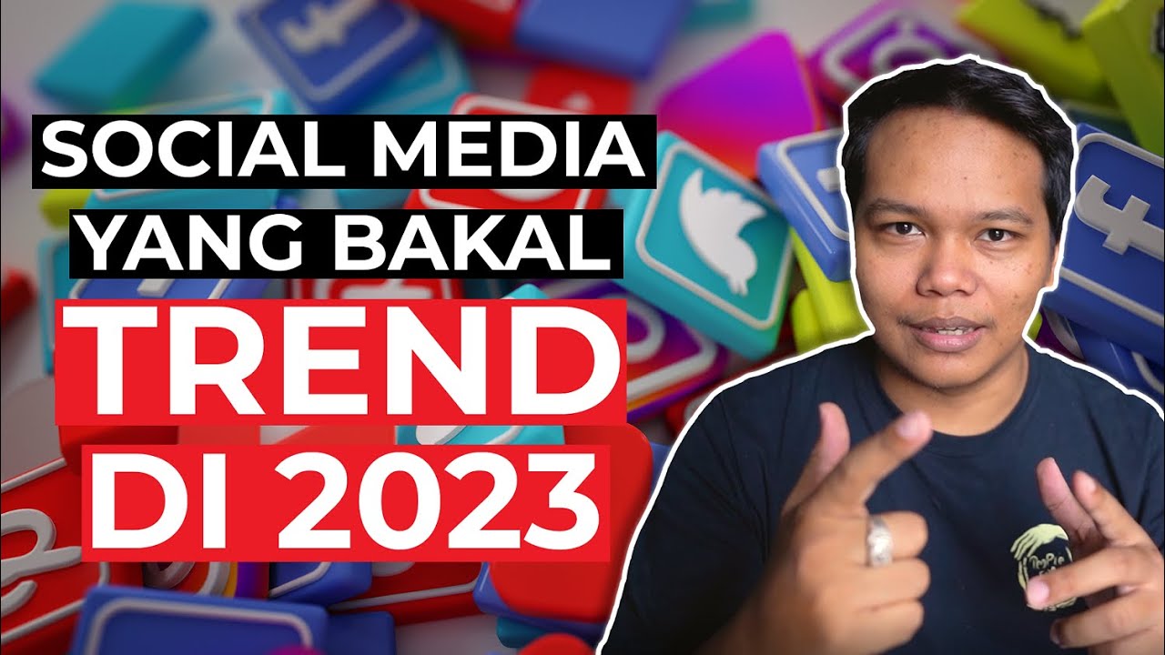 3 Social Media Yang Bakal Trend 2023 | Wajib Diikutin Kalo Mau Cuan di ...