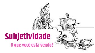 O que é Subjetividade?