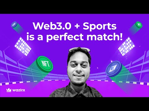 Web3.0 + Sports is a perfect match! Why NFTs play a major role here?