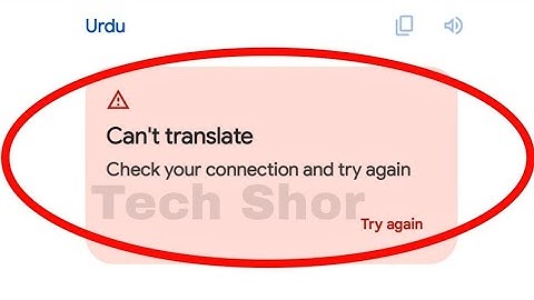Google Translate Not Working Problem Solve