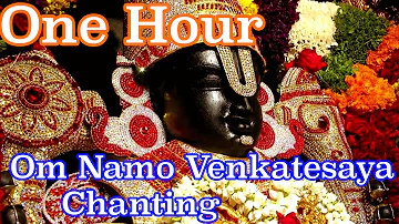 One Hour - "Om Namo Venkatesaya" Peaceful & Powerful Chanting HD