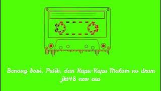 Benang Sari, Putik, dan Kupu Kupu Malam no drum