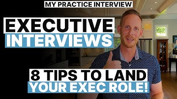 Executive Interviews - 8 PRO Tips to Get Hired 🔥