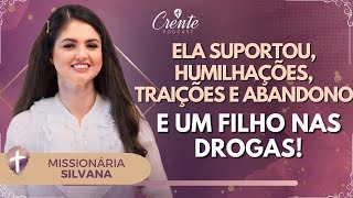 EP.66 | VEJA que História LINDA, uma MULHER FORTE que superou muitas DORES  ! | Missionária Silvana