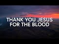 Charity Gayle - Thank You Jesus for the Blood (Lyrics)