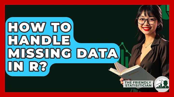 How To Handle Missing Data In R? - The Friendly Statistician