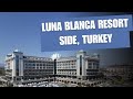 Luna Blanca Resort Spa Side Turkey Luna Blanca Resort Spa Side Turkey