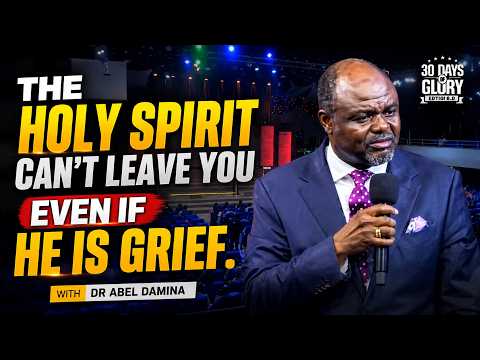 THE HOLY SPIRIT CAN'T LEAVE YOU EVEN WHEN HE IS  GRIEVED| With Dr Abel Damina #abeldamina