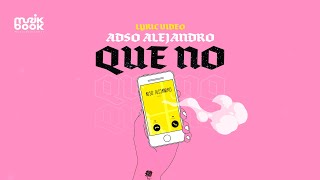 Adso - Que No (Lyric Video)
