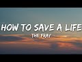 The fray  how to save a life lyrics