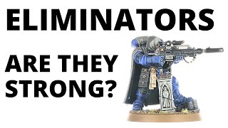 Eliminators - How Strong in 10th Edition? Space Marines Unit Review