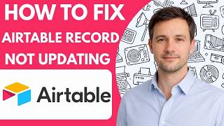 How to Fix Airtable Record Not Updating Full Guide 2026 Net Worth