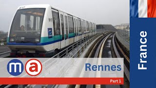Rennes Metro / Métro de Rennes, France - Line A Part 1 of 2