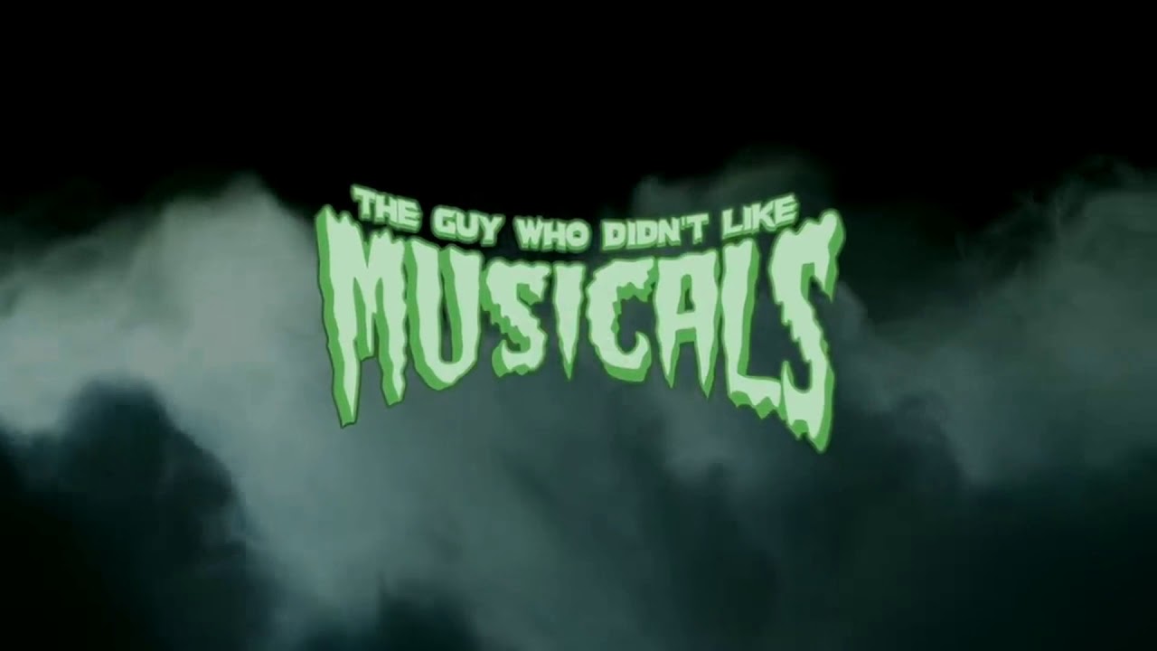 The guy who didn't like Musicals. The guy who didn't like Musicals (tgwdlm). The guy who didn't like Musicals Paul. I don't like Music. Do they like music