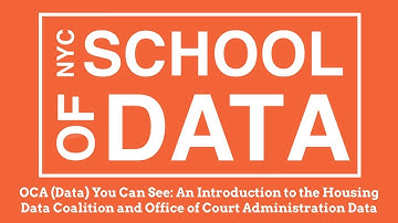 27 OCA (Data) You Can See: Intro to Housing Data Coalition and Office of Court Administration Data