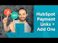 Unleash the Power of HubSpot Payment Links and Add Ons