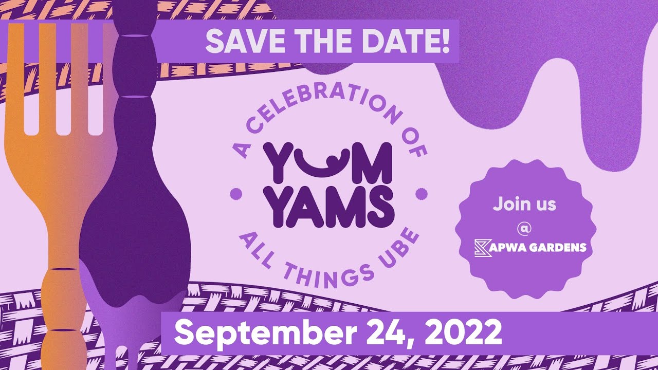 Yum Yams: A Celebration Of All Things Ube | SAVE THE DATE! | Kapwa Gardens | SOMA Pilipinas