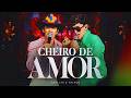 Cheiro de Amor - Thallys e Thiago