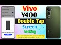 How To Vivo Y400 Double Tap Screen On Setting || Vivo Y400 5G Double Tap Screen || 2026