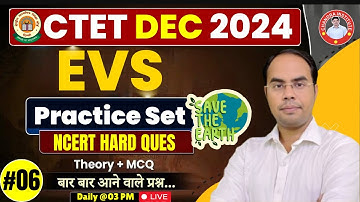 CTET EVS DEC 2024 | CTET EVS | PRACTICE SET 06 BEST CLASS BY ASHISH SIR #ctetbestclass