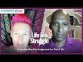 Life is a Struggle - Understanding that Judgments Are Part of Life