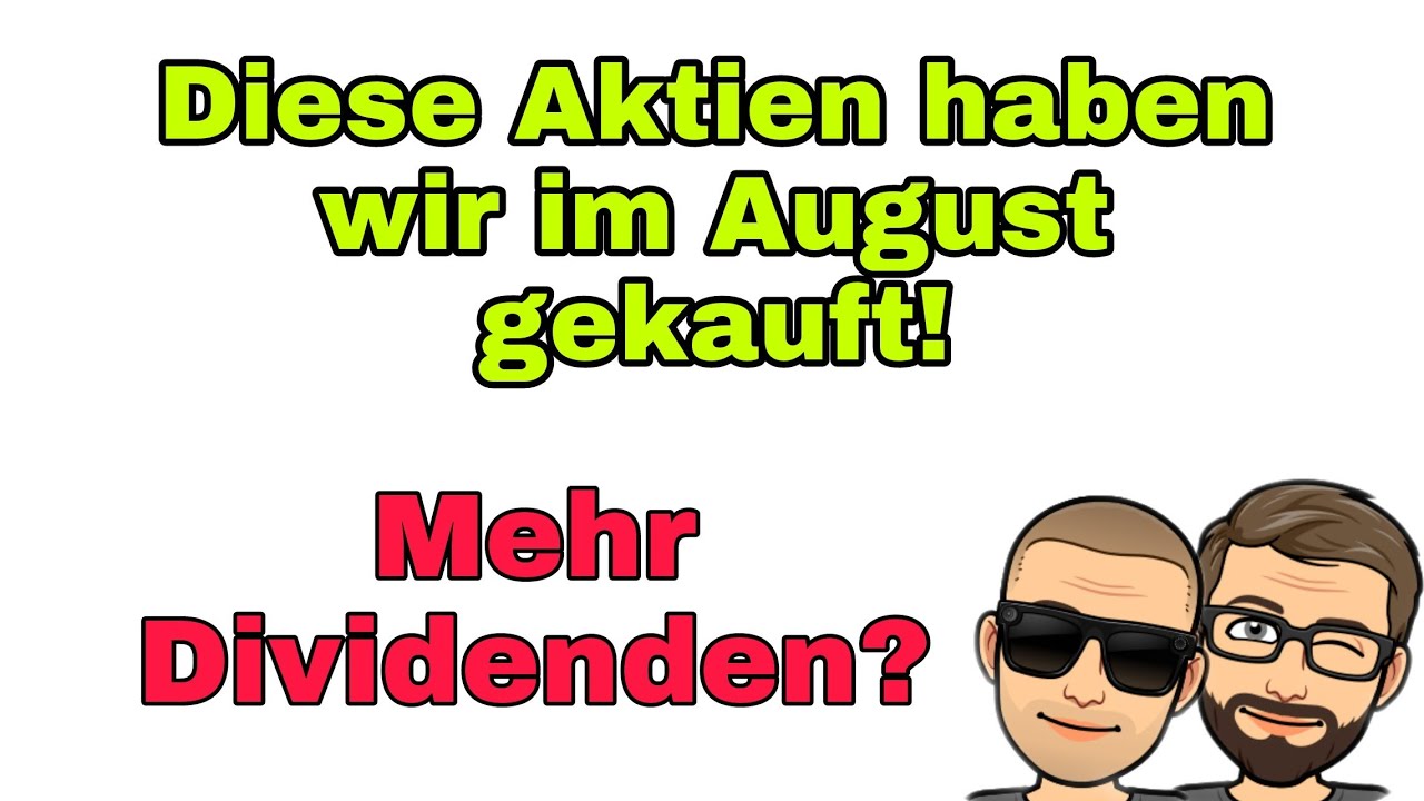 Unsere Aktienkäufe und Nachkäufe im August - Dividendenaktien 🔴LIVE