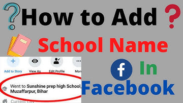 How to add high school & School name in Facebook