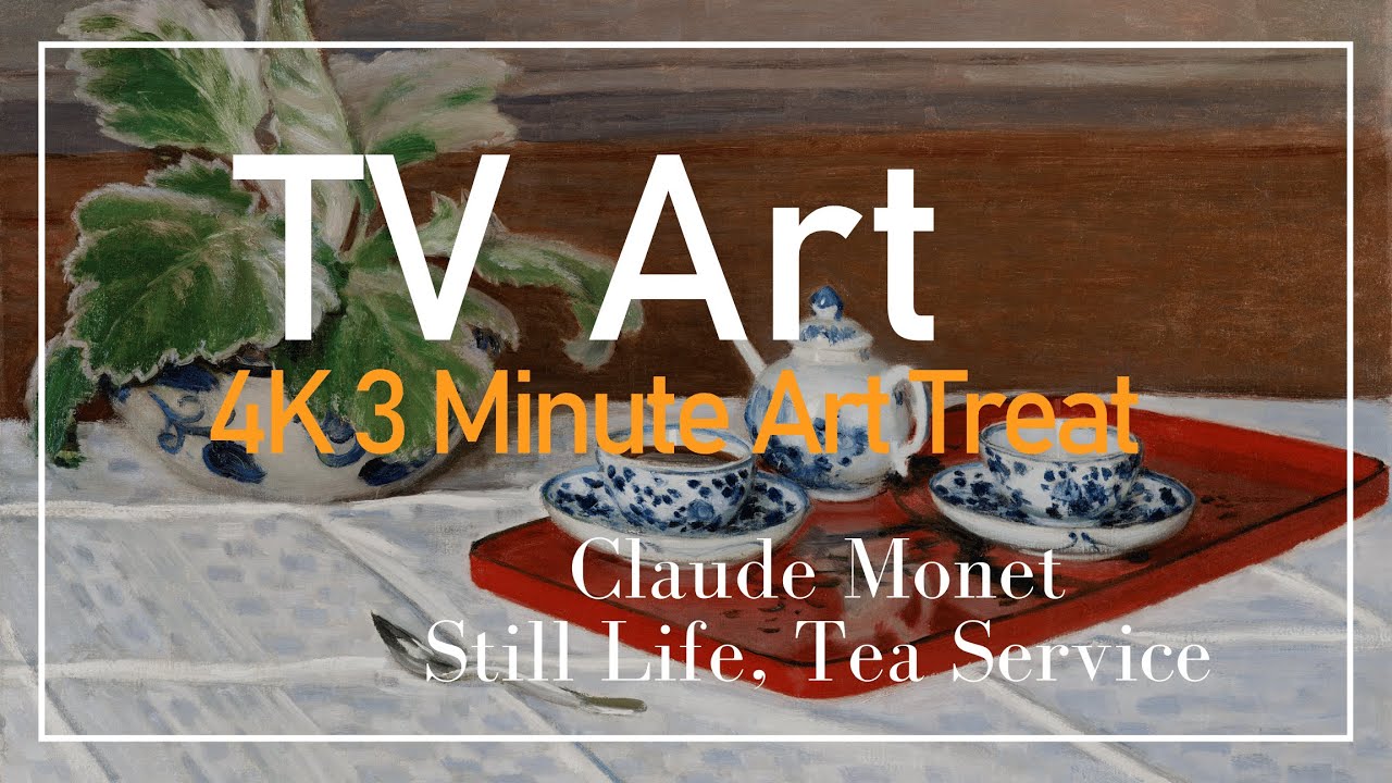 4K Art Treat: Claude Monet's Still Life, Tea Service - 3 min No AI Masterpiece for your TV