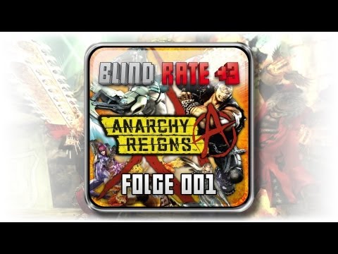 Blind Rate - Folge 001: Anarchy Reigns (Xbox360) Deutsch