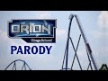 Coaster Parody: Orion at Kings Island