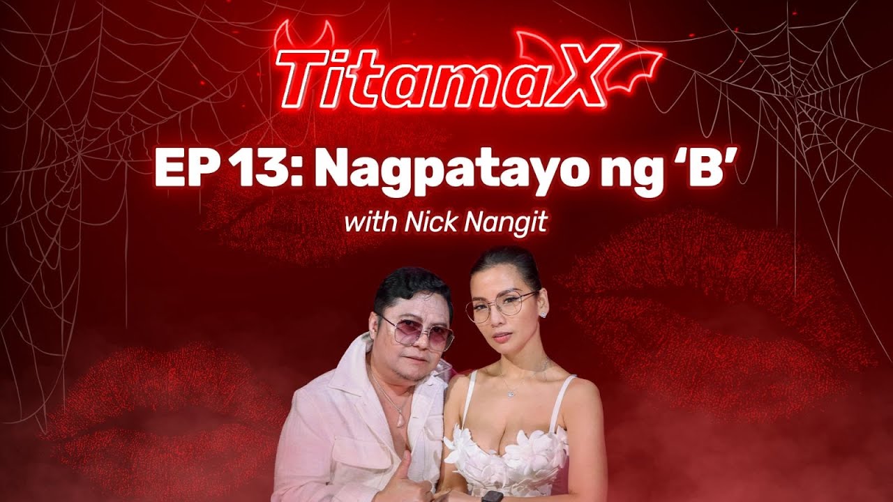 TitamaX EP #13: Nagpatayo ng ‘B’ (with Nick Nangit)
