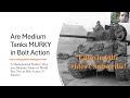 Are Medium Tanks MURKY in Bolt Action