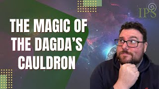 The Dagda's Cauldron - Jon O'Sullivan - Irish Pagan School