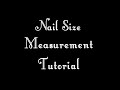 Press-On Nail Set : Size Measurement Tutorial Press-On Nail Set : Size Measurement Tutorial
