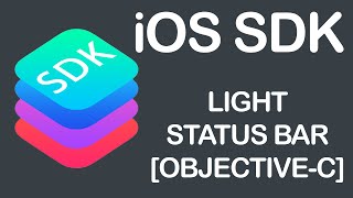 iOS SDK Objective-C Light Status Bar Tutorial