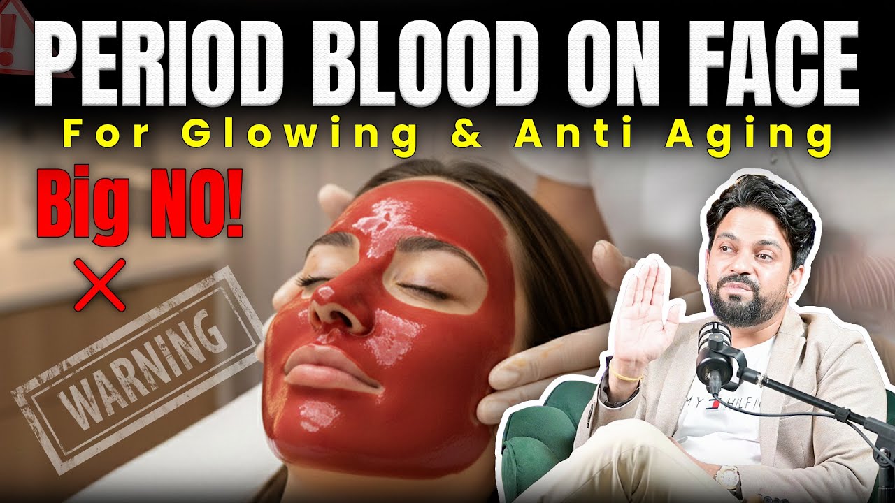 Period Blood Facial EXPOSED! क्या सच में Glowing Skin मिलती है? Dermatologist Reaction 