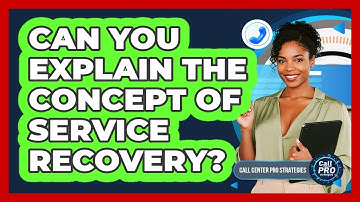 Can You Explain The Concept Of Service Recovery?