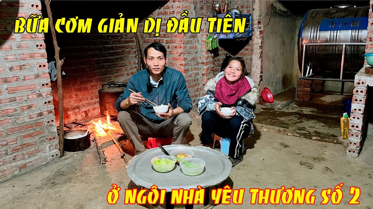 BỮA CƠM GIẢN DỊ ĐẦU TIÊN Ở NGÔI NHÀ YÊU THƯƠNG SỐ 2 VÀ CUỘC SỐNG BUỔI TỐI CỦA HAI BỐ CON