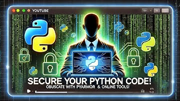 Secure Your Python Code Like a Pro | Obfuscate with Pyarmor and Online Tools!