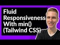 Fluid Responsiveness With min() (Tailwind CSS)