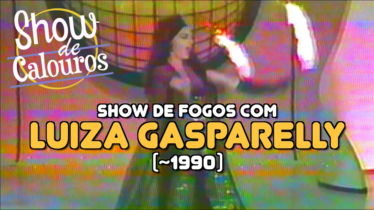 RARIDADE! Luiza Gasparelly com performance de Circo/Fogo (~1990) 4k